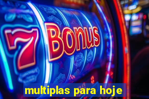 multiplas para hoje